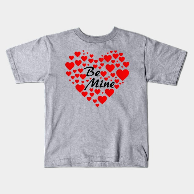 Be Mine Kids T-Shirt by ESDesign